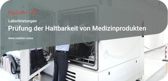 Prüfung der Haltbarkeit von Medizinprodukten