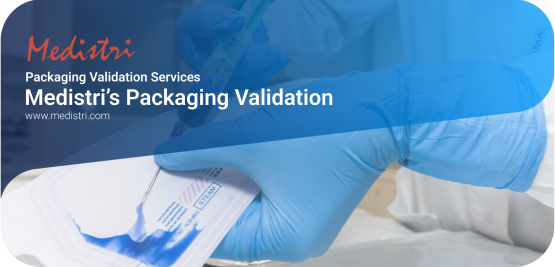 Medistri's Packaging Validation