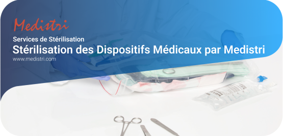 Stérilisation des Dispositifs Médicaux par Medistri